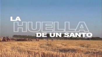 La Huella de un Santo en Andalucía