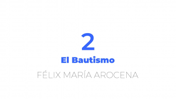 02 - El Bautismo