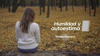 06 - Humildad y Autoestima