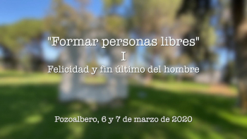 1- Felicidad y fin último del hombre