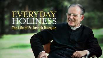Everyday Holiness: La Vida de Don José Luis Múzquiz
