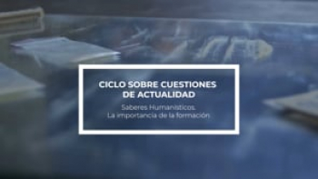 Saberes humanísticos, importancia de la formación impartida por Javier Aranguren.