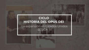 Clase 3: Expansión de la Obra en EEUU. Por Federico Requena.